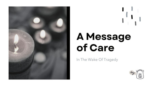A Message of Care in the Wake of Tragedy