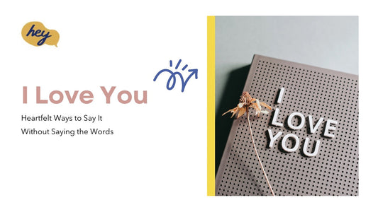 10 Messages to Say "I Love You" Without Using the Words