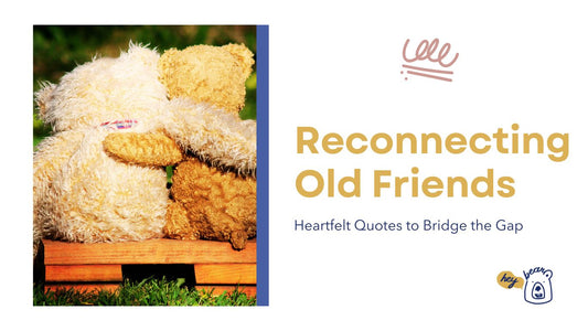 Reconnecting with Old Friends: Heartfelt Quotes to Bridge the Gap
